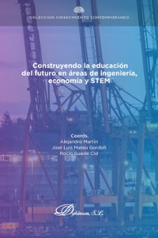 construyendo la educacion del futuro en areas de ingenieria, economia y stem. (ebook)-9788411701501