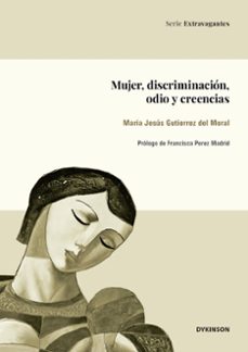 mujer, discriminacion, odio y creencias (ebook)-maria jesus gutierrez del moral-9788411709101