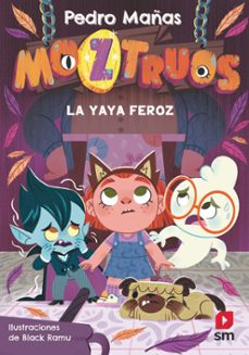 moztruos 5: la yaya feroz-pedro mañas-9788411822701