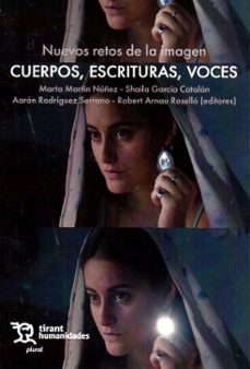 nuevos retos de la imagen. cuerpos, escrituras, voces-aaron rodriguez serrano-shaila garcia catalan-9788411838801
