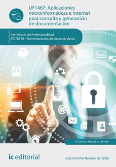aplicaciones microinformaticas e internet para consulta y generacion de documentacion. ifct0310 (ebook)-josé antonio navarro gallardo-9788411845601