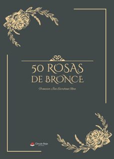 50 rosas de bronce (ebook)-francisco jose escribano roca-9788411893701
