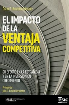 el impacto de la ventaja competitiva-oscar f. bustinza sanchez-9788411922401