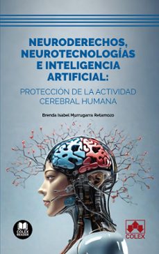 neuroderechos, neurotecnologias e inteligencia artificial:-brenda isabel murrugarra retamozo-9788411943901