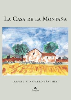 la casa de la montaña-rafael a. navarro-9788411995801