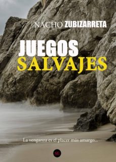 juegos salvajes-nacho zubizarreta-9788412034301