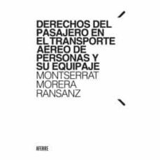 derechos del pasajero en el transporte aéreo de personas y su equipaje-montserrat morera ransanz-9788412202601