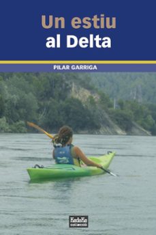 un estiu al delta-pilar garriga-9788412230901