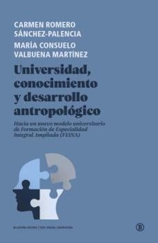 universidad, conocimiento y desarrollo antropologico-9788412275001
