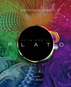 de la vida al plato-alberto fernandez bombin-9788412370201