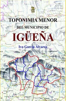 toponimia menor del municipio de igüeña-ivo garcia alvarez-9788412386301