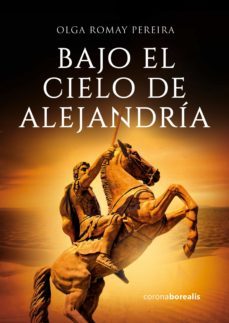 bajo el cielo de alejandria (ebook)-olga romay pereira-9788412392401