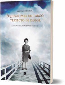 equipaje para un largo trayecto de dolor-manuel diaz garcia-9788412401301