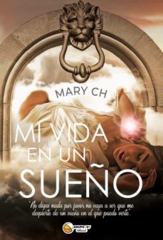 mi vida en un sueño-mary ch-9788412403701