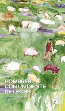 hombres con un diente de leche (ebook)-luis diaz-9788412511901
