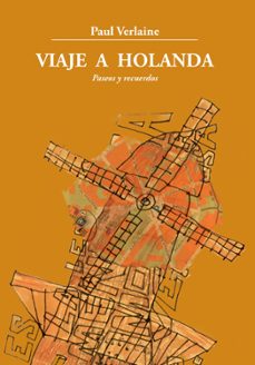 viaje a holanda, paseos y recuerdos-paul verlaine-9788412645101