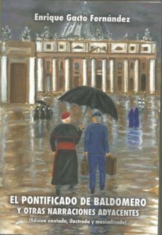 el pontificado de baldomero y otras narraciones adyacentes-9788412651201