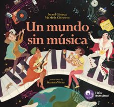 un mundo sin musica-israel gomez-mariela cisneros-9788412720501