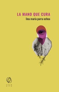 la mano que cura (ebook)-lina maria parra ochoa-9788412763201