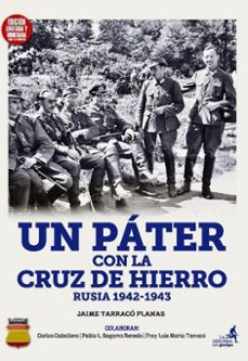 un pater con la cruz de hierro. rusia 1942-1943 (edicion limitada y numerada)-jaime tarraco planas-9788412820201