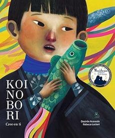 koinobori. cree en ti-desiree acevedo-rebeca luciani-9788412833201