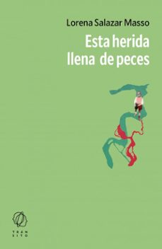 esta herida llena de peces-lorena salazar masso-9788412901801