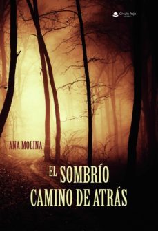 el sombrio camino de atras-9788413045801