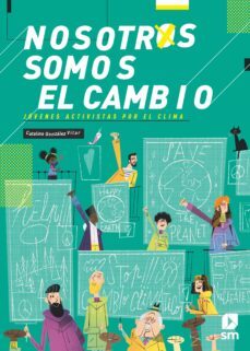 nosotros somos el cambio: jovenes activistas por el clima-catalina gonzalez vilar-9788413188201