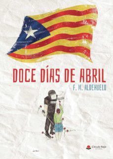 doce dias de abril (ebook)-f. m. aldehuelo-9788413630601
