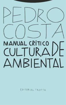 manual critico de cultura ambiental (ebook)-pedro costa-9788413640501