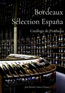 bordeaux selection españa-jose manuel santos vazquez-9788413738901