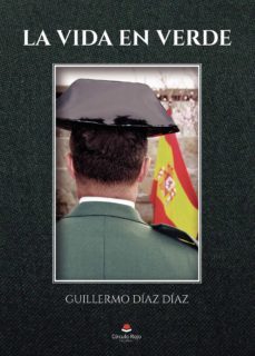 la vida en verde (ebook)-guillermo diaz diaz-9788413745701