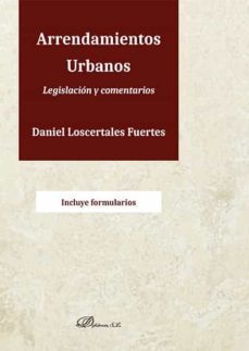 arrendamientos urbanos. legislacion y comentarios. (ebook)-daniel loscertales fuertes-9788413770901