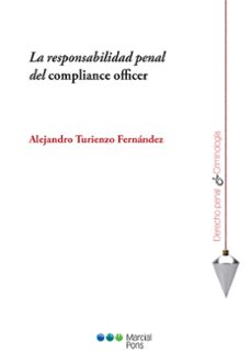 la responsabilidad penal del compliance officer-alejandro turienzo fernandez-9788413810201