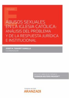 abusos sexuales en la iglesia catolica: analisis del problema y de la respuesta juridica e institucional-josep m. tamarit sumalla-9788413911601