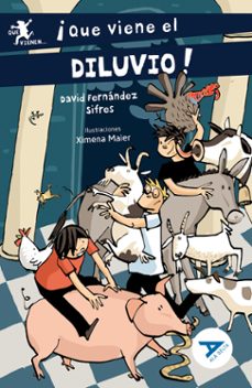 ¡que viene el diluvio!-ximena maier-9788414052501