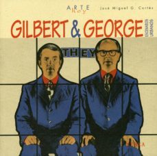 gilbert &amp; george (ebook)-jose miguel g. cortes-9788415042501