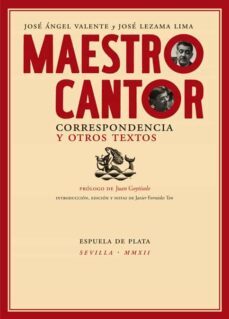 maestro cantor-jose angel valente-jose lezama lima-9788415177401