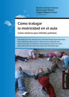 como trabajar la motricidad en el aula-maria isabel martinez lopez-9788415295501