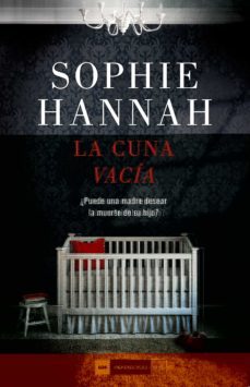 la cuna vacia-sophie hannah-9788415355601