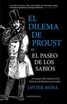 el dilema de proust o el paseo de los sabios-javier mina-9788415441601