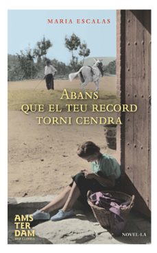 abans que el teu record torni cendra-maria escalas i bernat-9788415645801