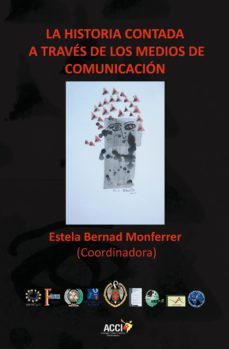 la historia contada a traves de los medios de comunicacion (ebook)-estel bernad monferrer-9788415705901