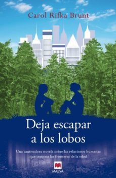 deja escapar a los lobos-carol rifka brunt-9788415893301