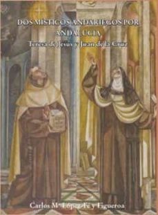 dos misticos andariegos-carlos maria lopez fe y figueroa-9788415969501