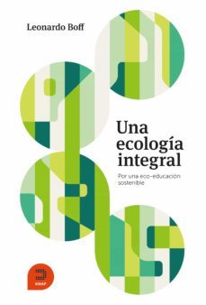 una ecologia integral (ebook)-leonardo boff-9788415995401