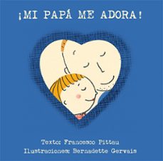 mi papa me adora!-francesco pittau-9788416117901