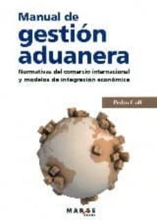 manual de gestion aduanera:-pedro coll-9788416171101