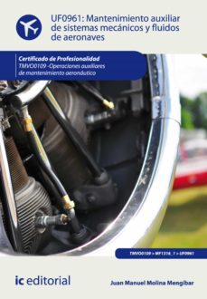 mantenimiento auxiliar de sistemas mecanicos y fluidos de aeronaves. tmvo0109 (ebook)-juan manuel molina mengibar-9788416173501