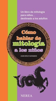 como hablar de mitologia a los niños-juan kruz igerabide sarasola-9788416254101
